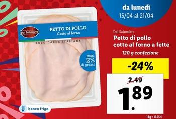 Offerta per Dal Salumiere - Petto Di Pollo Cotto Al Forno A Fette a 1,89€ in Lidl