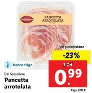 Offerta per Dal Salumiere - Pancetta Arrotolata a 0,99€ in Lidl