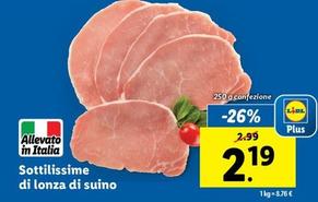Offerta per Sottilissime Di Lonza Di Suino a 2,19€ in Lidl