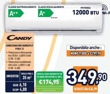 Offerta per Candy - Condizionatore Monosplit Pura 12 a 349,9€ in Unieuro