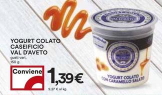 Offerta per Caseificio Val D'aveto - Yogurt Colato a 1,39€ in Coop