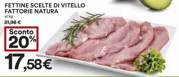 Offerta per Fattorie Natura - Fettine Scelte Di Vitello a 17,58€ in Coop