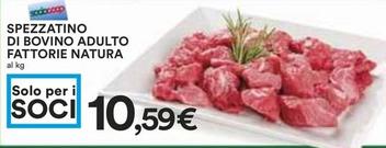 Offerta per Fattorie Natura - Spezzatino Di Bovino Adulto a 10,59€ in Coop