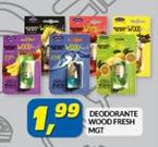 Offerta per Deodorante Wood Fresh MGT a 1,99€ in Risparmio Casa