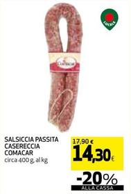 Offerta per Comacar - Salsiccia Passita Casereccia a 14,3€ in Coop