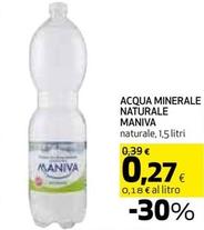 Offerta per Maniva - Acqua Minerale Naturale a 0,27€ in Coop