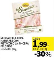 Offerta per Felsineo - Mortadella 100% Naturale Pistacchio La Sincera a 1,99€ in Coop