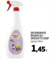 Offerta per Coop - Detergente Bagno Gli Spesotti a 1,45€ in Coop