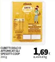 Offerta per Coop - Cubetti Dolci O Affumicati Gli Spesotti a 1,69€ in Coop