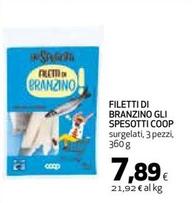 Offerta per Gli Spesotti Coop - Filetti Di Branzino a 7,89€ in Coop
