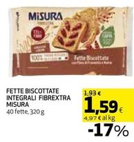 Offerta per Misura - Fette Biscottate Integrali Fibrextra a 1,59€ in Coop