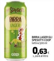 Offerta per Coop - Birra Lager Gli Spesotti a 0,63€ in Coop