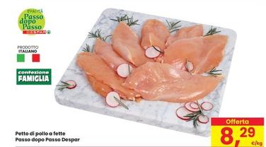 Offerta per Despar - Petto Di Pollo A Fette Passo Dopo Passo a 8,29€ in Interspar