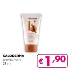 Offerta per Kaloderma - Crema Mani a 1,9€ in Acqua & Sapone