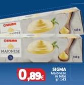 Offerta per Sigma - Maionese In Tubo a 0,89€ in Sigma