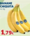 Offerta per Chiquita - Banane a 1,79€ in Sigma