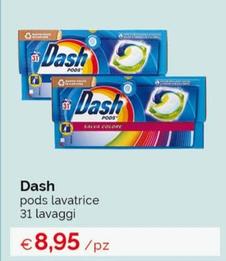 Offerta per Dash - Pods Lavatrice a 8,95€ in Acqua & Sapone