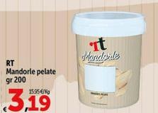 Offerta per  Rt - Mandorle Pelate a 3,19€ in Carrefour Market