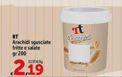 Offerta per  Rt - Arachidi Sgusciate Fritte E Salate  a 2,19€ in Carrefour Market