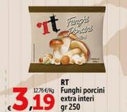 Offerta per Rt - Funghi Porcini a 3,19€ in Carrefour Market