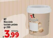 Offerta per Rt - Nocciole Tostate Pelate a 3,99€ in Carrefour Market