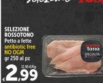 Offerta per  Selezione Rossotono - Petto A Fette  a 2,99€ in Carrefour Market