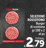 Offerta per  Selezione Rossotono - Burger Di Scottona  a 2,79€ in Carrefour Market