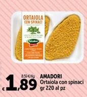 Offerta per Amadori - Ortaiola Con Spinaci a 1,89€ in Carrefour Market