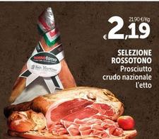Offerta per Selezione Rossotono - Prosciutto Crudo a 2,19€ in Carrefour Market