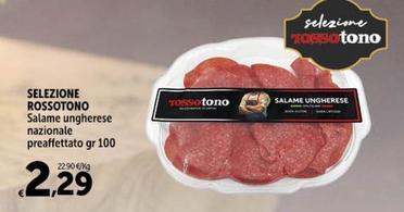 Offerta per  Selezione Rossotono - Salame Ungherese Nazionale Preaffettato  a 2,29€ in Carrefour Market