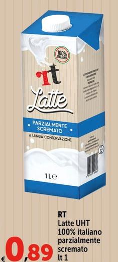 Offerta per  Rt - Latte UHT 100% Italiano Parzialmente Scremato  a 0,89€ in Carrefour Market