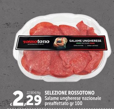 Offerta per  Selezione Rossotono - Salame Ungherese Nazionale Preaffettato  a 2,29€ in Carrefour Market