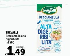 Offerta per Trevalli - Besciamella Alta Digeribilità a 1,49€ in Carrefour Market