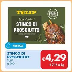 Offerta per Tulip - Stinco Di Prosciutto a 4,29€ in MD