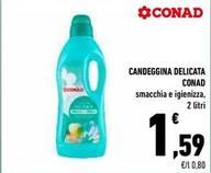 Offerta per Conad - Candeggina Delicata a 1,59€ in Conad