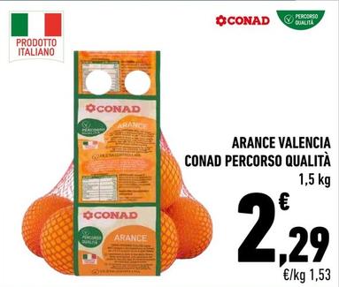 Offerta per Conad - Arance Valencia Percorso Qualità a 2,29€ in Conad