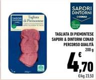 Offerta per Conad - Sapori & Dintorni Tagliata Di Piemontese Percorso Qualità a 4,7€ in Conad