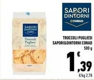 Offerta per Conad - Sapori&Dintorni Troccoli Pugliesi a 1,39€ in Conad