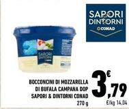 Offerta per Conad - Sapori & Dintorni Bocconcini Di Mozzarella Di Bufala Campana DOP a 3,79€ in Conad