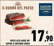 Offerta per Conad - Sapori & Dintorni Speck Alto Adige IGP a 17,9€ in Conad
