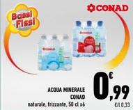 Offerta per Conad - Acqua Minerale a 0,99€ in Conad Superstore