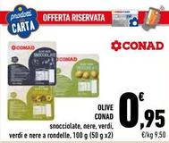 Offerta per Conad - Olive a 0,95€ in Conad Superstore