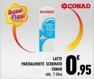 Offerta per Conad - Latte Parzialmente Scremato a 0,95€ in Conad Superstore