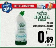 Offerta per Conad - Wc Gel Verso Natura a 0,89€ in Conad Superstore