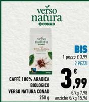 Offerta per  Conad - Caffè 100% Arabica Biologico Verso Natura  a 3,99€ in Conad City