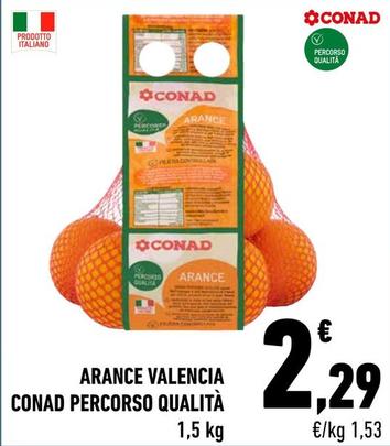 Offerta per  Conad - Arance Valencia Percorso Qualità  a 2,29€ in Conad City