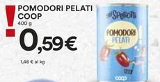 Offerta per Coop - Pomodori Pelati a 0,59€ in Coop