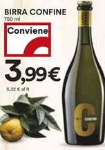 Offerta per Confine - Birra a 3,99€ in Coop