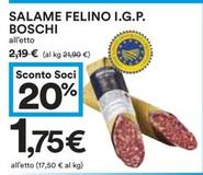 Offerta per Boschi - Salame Felino I.G.P.  a 1,75€ in Coop
