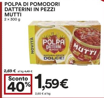 Offerta per Mutti - Polpa Di Pomodori Datterini In Pezzi a 1,59€ in Coop
